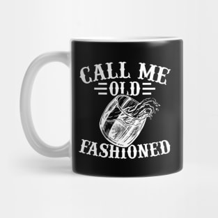 Call Me Old Fashioned Whiskey Vintage Gift Mug